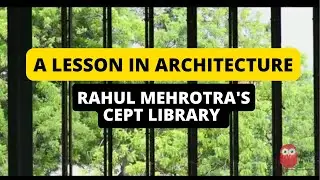 Ahmedabad's Cept Library | A Masterpiece by Rahul Mehrotra | #Getinspired | S2E1