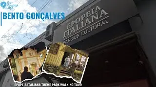 Bento Gon&ccedil;alves Brazil: Epopeia Italiana Theme Park Walking Tour & Immigration History
