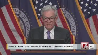 US DOJ has subpoenaed Federal Reserve, Powell says