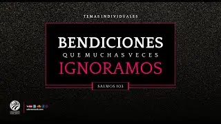Bendiciones Que Muchas Veces Ignoramos  | Viernes 01/16/26