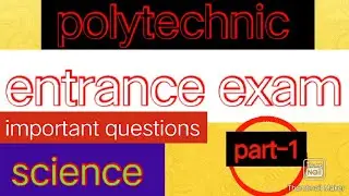 Polytechnic exam 2020 science important question। polytechnic entrance exam previous years question
