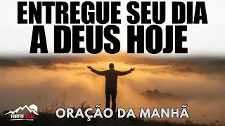 Entregue Seu Coração Inteiro a Deus Nesta Manhã | Oração da Manhã para 2026