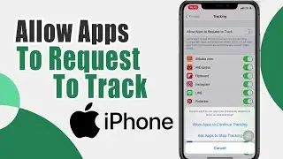 How To Allow Apps To Request To Track On Iphone