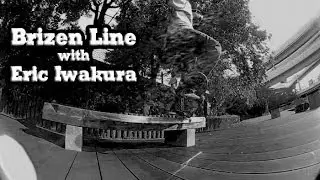 Brizen Line with Eric Iwakura