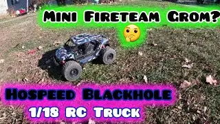Mini Arrma Fireteam Grom?🤔 Hospeed Blackhole 1/18 RC Truck