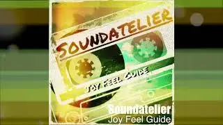 Soundatelier - Joy Feel Guide