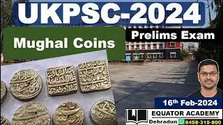UKPCS-2024 | FRO & Logging Officer | Lower and Upper Prelims | Mughal Coins|