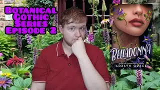 Botanical Gothic Part 2: Belladonna by Adalyn Grace Review #booktube #gothicromance #gothic