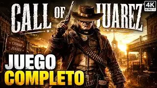 CALL OF JUAREZ 1 Juego Completo Sin Comentarios | Full Gameplay Walkthrough en Espa&ntilde;ol [4K 60FPS PC]