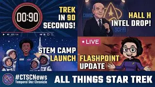 All Things Star Trek - Honoring Trek&rsquo;s Legacy in Games & Fan Films #ctscnews