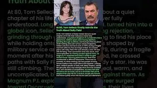 At 80, Tom Selleck Finally Admits the Truth About Sally Field #shorts