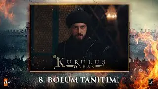 Kuruluş Orhan | 8. B&ouml;l&uuml;m Tanıtımı