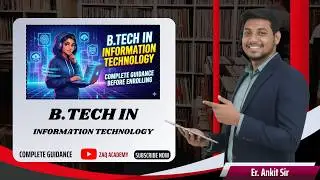 B.TECH IN INFORMATION TECHNOLOGY | COMPLETE GUIDANCE | BTECH IT |