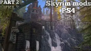 Skyrim mods PS4   ( part 2 )