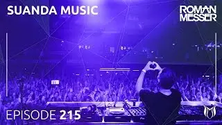 Roman Messer - Suanda Music 215 (Alexander Popov Guest Mix) [#SUANDA]