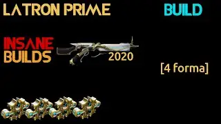 Warframe- Latron Prime Build 2020 [4 формы] | Insane Builds