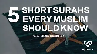 5 Short Surahs Every Muslim Should Know — And Why They’re Powerful
