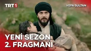 Vefa Sultan yeni b&ouml;l&uuml;mleriyle Ramazan boyunca TRT 1&rsquo;de!