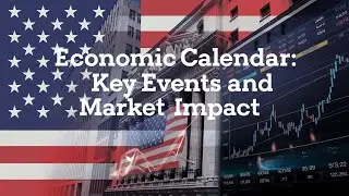 Economic Calendar 2025: Key Events And Market Impact