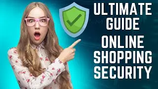 The Ultimate Guide to Online Shopping Security and Protecting Your Privacy Online [Cyber security]