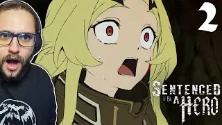 The WILDEST Hero Team! | Sentenced to Be a Hero Episode 2 REACTION