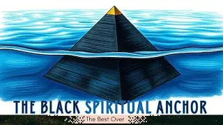 The BLACK Spiritual ANCHOR