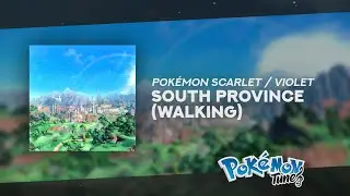 Pok&eacute;mon Scarlet / Violet - South Province (Walking) 🎵 ᴴᴰ