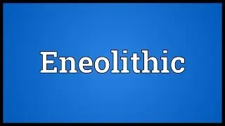 Eneolithic Meaning