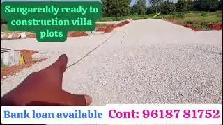 Sangareddy open plots ,Ready to construction villa plots available,bank loans available.