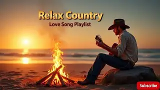 Best Country Love Songs &ndash; Romantic Hits Playlist | Chill Country Nights