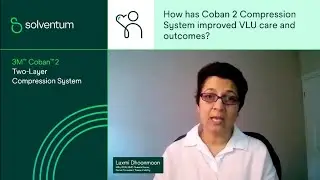 3M&trade; Coban&trade; 2 Compression System & 3M&trade; Kerramax Care&trade; Super-Absorbent Dressings with Luxmi Dhoonmoon