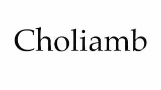 How to Pronounce Choliamb