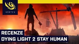 Recenze Dying Light 2 Stay Human. Nejrychlej&scaron;&iacute; zombie postapokalypsa je jako &scaron;v&eacute;dsk&yacute; bufet
