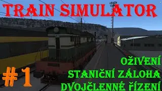 Train Simulator - Staniční záloha #1 + oživení čmeláka