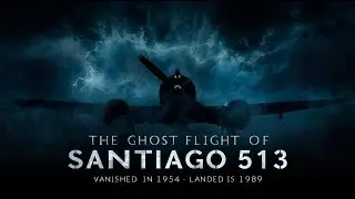 The Ghost Flight of Santiago 513