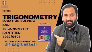 Add Math Trigonometry Equation Solving and Identites 