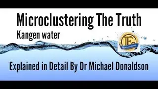 Kangen Water - Super Hydration Explained By Dr Michael Donaldson
