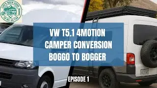 Vw t5.1 swamper camper build episode 1 - boggo to bogger 