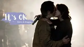 Glenn & Maggie - It's OK (The Walking Dead)