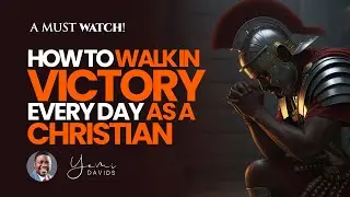 HOW TO WALK IN VICTORY EVERY DAY AS A CHRISTIAN | YEMI DAVIDS