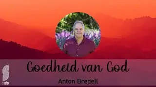 20240428 Anton Bredell - Goedheid van God
