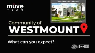 Community of Westmount | What can you expect?