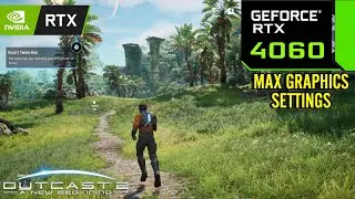 Outcast A New Beginning : RTX 4060 8GB ( Maximum Graphics Settings )