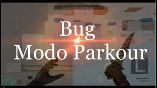 CF AL - Bug Modo Parkour & Cozinha