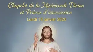 18/01/2026 Chapelet de la Miséricorde Divine et Prières d'intercession 🙏🏻🙏🏻🙏🏻