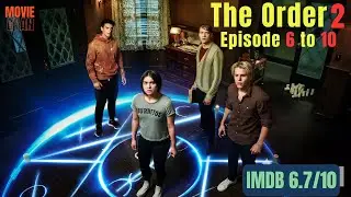 The War Of Black Magic | The Order Season 2 Episode 5 to 10 | Movie Explained In Hindi