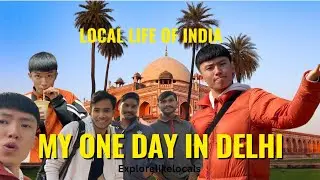 Exploring Delhi in One Day. Experience in Delhi