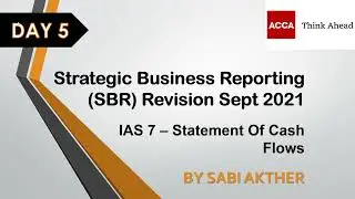 Strategic Business Reporting (SBR) Revision Series Sept 2021 - IAS 7 Statement of Cash Flow