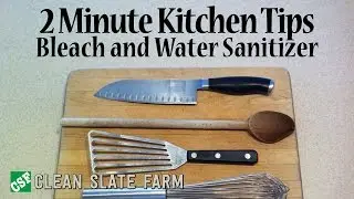2 Minute Kitchen Tips - Bleach and water kitchen sanitizer