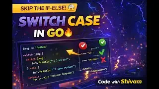 Day 7: Switch Case in Golang | Go Control Statements Explained in Hindi | Code with Shivam